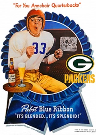 Packer Football & Pabst Blue Ribbon.